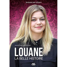 Louane. La belle histoire - Hostequin Valentine