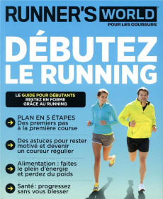 Runner's World N°11, Juin-Août 2019 : Debutez le running - Depasse Guillaume