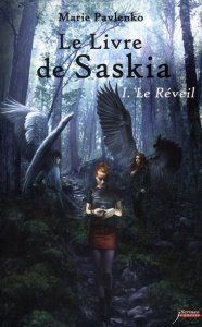Le livre de Saskia Tome 1 : Le Réveil - Pavlenko Marie