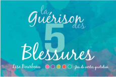 La guérison des 5 blessures. Jeu de cartes quotidien - Bourbeau Lise