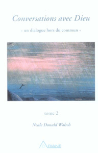 Conversations avec Dieu. Tome 2 - Walsch Neale Donald
