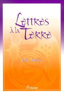 LETTRES A LA TERRE - Wise Elia