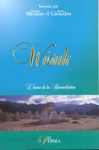 Wesak. L'heure de la réconciliation - Givaudan Anne ; Meurois Daniel