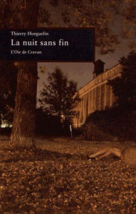 La nuit sans fin. Sept histoires pour occuper le jour - Horguelin Thierry