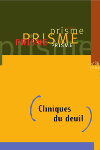 Prisme no 36. 2001. Cliniques du deuil - PRISME