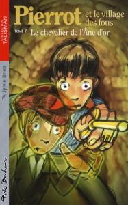 PIERROT ET VILLAGE FOUS TOME 7 - BRIEN SYLVIE