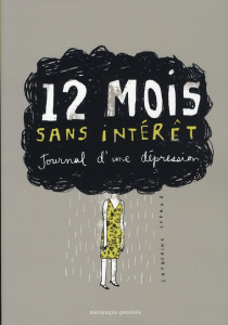 12 Mois sans intérêt. Journal d'une dépression - Lepage Catherine
