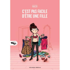 C'est pas facile d'être une fille. Tome 1 - Bachelard Estelle