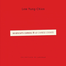 60 biscuits chinois. Edition bilingue français-anglais - Lew Yung-Chien