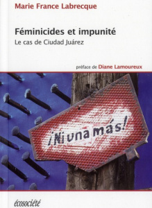 Féminicides et impunité - Labrecque Marie-France,Lamoureux Diane