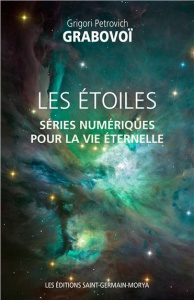 Les étoiles. Séries numériques pour la vie éternelle - Grabovoï Grigori Petrovich