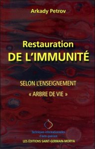 Restauration de l'immunité selon l'enseignement "Arbre de vie" - Petrov Arkady