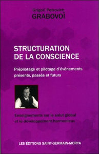La structuration de la Conscience et son pouvoir de guérison - Grabovoï Grigori Petrovich