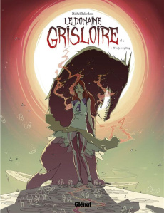 Le domaine Grisloire Tome 1 : If only everything - Falardeau Michel