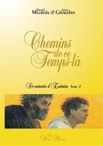 Chemins de ce temps-là - Meurois-Givaudan Anne ; Meurois-Givaudan Daniel