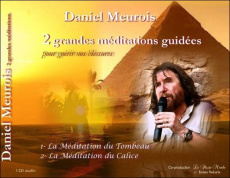 2 grandes méditations pour guérir nos blessures. 1 CD audio - Meurois Daniel