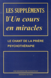 Les suppléments d'un cours en miracles - Ouellet Denis ; Cattani Franchita