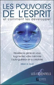 Les pouvoirs de l'esprit. Et comment les développer - Hewitt William W. ; Labonté Annie