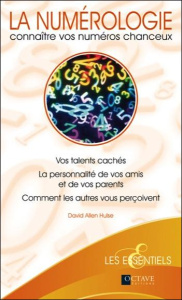 La numérologie connaître vos numéros chanceux - Allen Hulse David