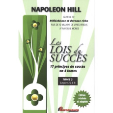 Les lois du succès. Tome 2, Leçons 5 à 8 - Hill Napoleon