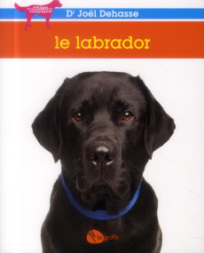Le labrador - Dehasse Joël