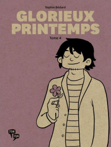 Glorieux printemps - tome 4 - Bédard Sophie