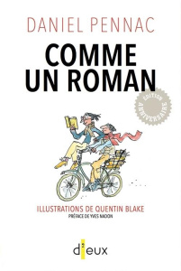 Comme un roman - Pennac Daniel ; Blake Quentin ; Nadon Yves