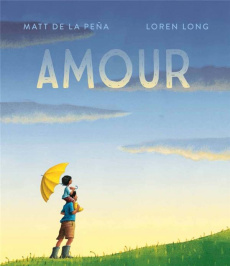 Amour - De La Pena Matt ; Long Loren ; Brière Paule