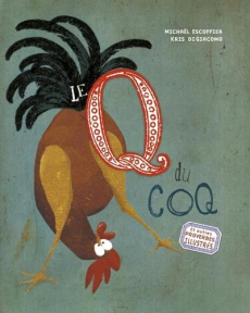 Le Q du coq - Escoffier Michaël ; Di Giacomo Kris