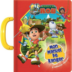 Ranger Rob, mon manuel de ranger - Delporte Corinne