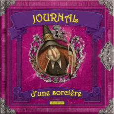 Journal d'une sorcière - Davila Valeria ; Lopez Monica ; Aguerrebehere Laur