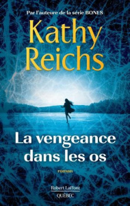 La vengeance dans les os - Reichs Kathy