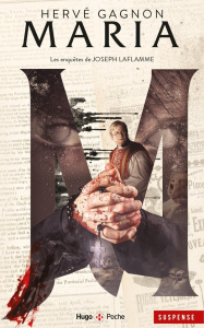 Les enquêtes de Joseph Laflamme Tome 3 : Maria - Gagnon Hervé