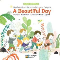 A BEAUTIFUL DAY - UNE BELLE JOURNEE POUR DECOUVRIR L'ANGLAIS - LEGRAND MAUD