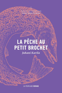 La pêche au petit brochet - Karila Juhani ; Saint-Germain Claire