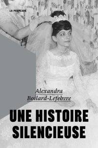 Une histoire silencieuse - Boilard-Lefebvre Alexandra