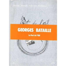 La Part De L'Oeil N° 10 - Bataille Et Les Arts Plastiques - COLLECTIF