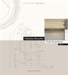 Traité de peinture. Tome 1 - Bonnefoi Christian ; Guérin Michel