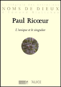 L'UNIQUE ET LE SINGULIER - Ricoeur Paul