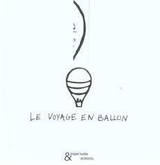 Le voyage en ballon - Leloup Anne