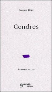 Cendres - Hoex Corinne ; Villers Bernard