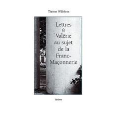 Lettres a valerie au sujet de la franc-maconnerie. - Willekens Therese
