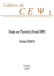 Cahiers du Cepsy N° 2 : Etude sur l'hystérie (Freud 1895) - Fierens Christian