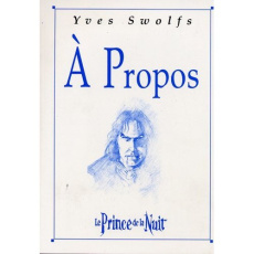 A Propos du Prince de la Nuit (Y. Swolfs) - Yves Swolfs