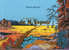 Le quart Livre de M. Espoir - Musturi Tommi ; Kinnunen Kirsi