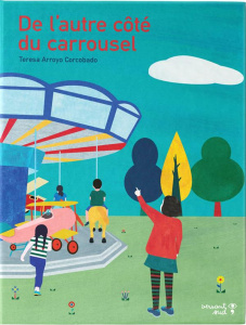 De l'autre côté du carrousel - Arroyo Corcobado Teresa