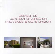 Demeures contemporaines en Provence & Côte d'Azur. Edition français-anglais-néerlandais - Pauwels Wim ; Pauwels Jo
