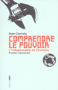 Comprendre le pouvoir. Tome 1 - Chomsky Noam ; Vanès Thierry ; Mitchell Peter-R ;