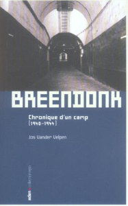 Breendonk. Chronique d'un camp (1940-1944) - Vander Velpen Jos