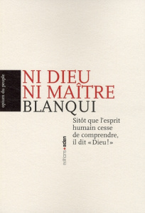 Ni dieu ni maître - Blanqui Auguste ; Dommanget Maurice